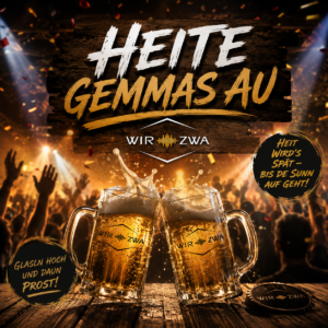 Wir-Zwa Song „Heite gemmas au“ – stimmungsvolles Albumcover mit Bierkrügen, Konzertatmosphäre und Partystimmung in österreichischer Mundart.